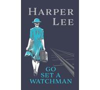 Harper Lee Go Set a Watchman (Copertina rigida) (PRESALE 12/03/2026)