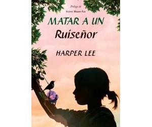 Harper Lee Matar a un ruiseñor (Tascabile)