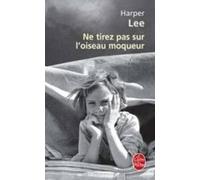 Harper Lee Ne tirez pas sur l'oiseau moqueur (Tascabile)