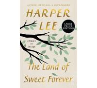 Harper Lee The Land of Sweet Forever (Tascabile)