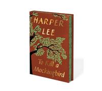To Kill a Mockingbird: A Novel