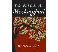 Harper Lee To Kill a Mockingbird (Copertina rigida)
