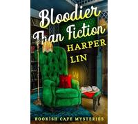 Harper Lin Bloodier Than Fiction (Tascabile) Bookish Cafe Mystery