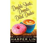 Harper Lin Double Shots, Donuts, and Dead Dudes (Tascabile)