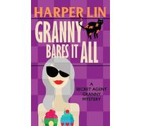 Harper Lin Granny Bares It All (Tascabile) Secret Agent Granny