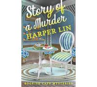 Harper Lin Story of a Murder (Tascabile) Bookish Cafe Mystery
