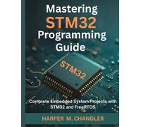 Harper M Chandler Mastering STM32 Programming Guide (Tascabile)