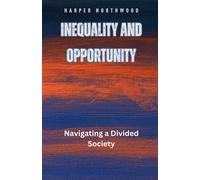 Harper Northwood Inequality and Opportunity (Copertina rigida)