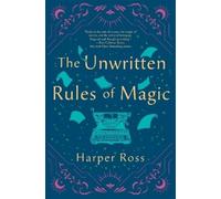 Harper Ross Harper Ross The Unwritten Rules of Magic (Copertina rigida)