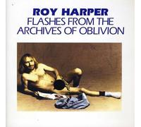 Harper, Roy - Flashes From The Archives Of Oblivion