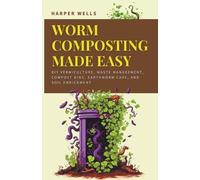 Harper Wells Worm Composting Made Easy (Tascabile)
