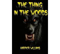 Harper Williams The Thing in the Woods (Tascabile)