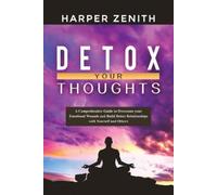 Harper Zenith Detox Your Thoughts (Tascabile)