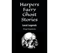 Harpers Faery Ghost Stories: Local Legends