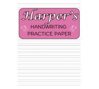 Harper's Handwriting Practice Paper: Harper's Personalized Gift | 200 Blank Pages with Wide Lines and Dotted Centre Notebook