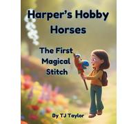 Harper's Hobby Horses: The First Magical Stitch