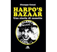9788892772786 Harpo's Bazaar. Una storia di cassette - Giuseppe Catani