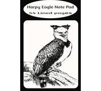 Harpy Eagle Note Pad: 50+ pages watermarked with the majestic Harpy Eagle