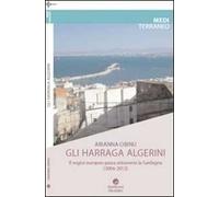 Harraga. Migranti irregolari dall'Algeria. Il sogno europeo passa dalla Sardegna