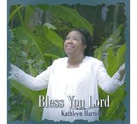 Harrell, Kathleen - Bless You Lord
