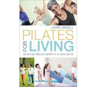 Harri Angell Pilates for Living (Tascabile)