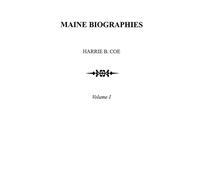 Harrie B Coe Maine Biographies. Volume I [Originally in Four Volumes (Tascabile)