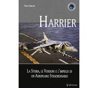 Harrier. La storia, le versioni e l'impiego di un aeroplano straordinario: Unico