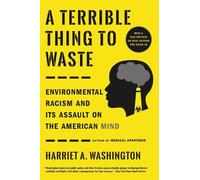 Harriet A. Washington A Terrible Thing to Waste (Tascabile)