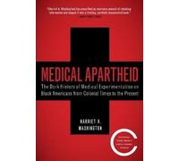 Harriet A. Washington Medical Apartheid (Tascabile)