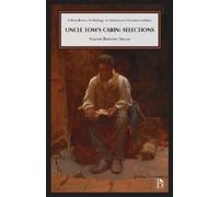 Harriet Beecher Stowe Uncle Tom’s Cabin: Selections (Tascabile)