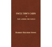 Harriet Beecher Stowe Uncle Tom's Cabin (Copertina rigida)