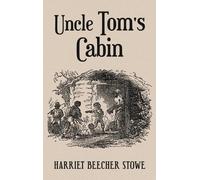 Harriet Beecher Stowe Uncle Tom's Cabin (Copertina rigida)