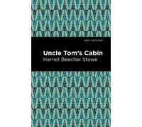 Harriet Beecher Stowe Uncle Tom's Cabin (Copertina rigida) Mint Editions