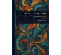 Harriet Beecher Stowe Uncle Tom's Cabin (Tascabile)