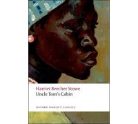 Harriet Beecher Stowe – Uncle Tom's Cabin – Oxford World's Classics (Oxford University Press)