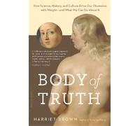 Harriet Brown Body of Truth (Tascabile)