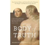 Harriet Brown Body of Truth (Tascabile)