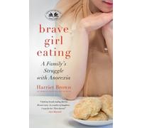 Harriet Brown Brave Girl Eating (Tascabile)