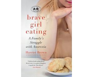 Harriet Brown Brave Girl Eating (Tascabile)