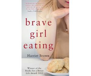 Harriet Brown Brave Girl Eating (Tascabile)