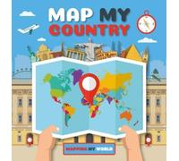 Harriet Brundle Map My Country (Tascabile) Mapping My World