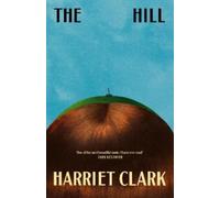 Harriet Clark The Hill (Copertina rigida) (PRESALE 05/11/2026)
