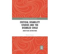 Harriet Cooper Critical Disability Studies and the Disabled Child (Tascabile)