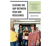 Harriet D. Porton Closing the Gap between Risk and Resilience (Tascabile)