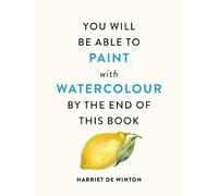 Harriet de Wint You Will Be Able to Paint with Watercolour by the En (Tascabile)