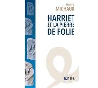 Harriet et la pierre de folie: De la phobie scolaire aux hikikomoris