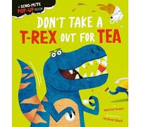 Harriet Evans Don't Take a T-Rex Out For Tea (Libro di cartone)