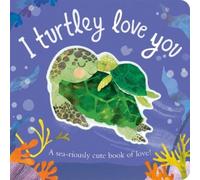 Harriet Evans I Turtley Love You (Libro di cartone) Funtime Felt