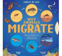 Harriet Evans Why Animals Migrate (Libro di cartone) Circle of Life