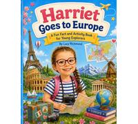 Harriet goes to Europe: A Fun Fact and Activity Book for Young Explorers